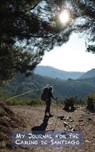 My Journal for the Camino de Santiago - THOMPSON,  Susan L. - 9781912698936
