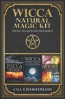Wicca Natural Magic Kit: The Sun, The Moon, and The Elements: Elemental Magic, Moon Magic, and Wheel of the Year Magic - Lisa Chamberlain - 9781912715480