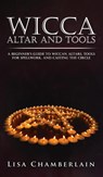 Wicca Altar and Tools - Lisa Chamberlain - 9781912715718