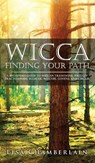 Wicca Finding Your Path - Lisa Chamberlain - 9781912715732