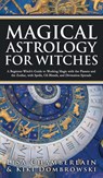 Magical Astrology for Witches - Lisa Chamberlain ; Kiki Dombrowski - 9781912715862