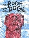 Roof Dog - A Short History of The Windmill - Will Hodgkinson - Will Hodgkinson - 9781912722419