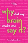 Why Did My Brain Make Me Say It? - Sarah Ziman - 9781912745395