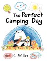 The Perfect Camping Day - Fifi Kuo - 9781912757312