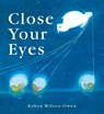 Close Your Eyes - Robyn Wilson-Owen - 9781912757480