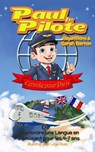 Paul le Pilote s’Envole pour Paris Apprendre une Langue en s’Amusant pour les 4-7 Ans - Ray Wilkins ; Sarah Barton - 9781912761036