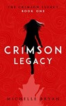 Crimson Legacy (Crimson Legacy 1) - Michelle Bryan - 9781912775576