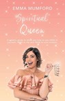 Spiritual Queen - Emma Mumford - 9781912779413