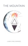 The Mountain - Laura Ding-Edwards - 9781912779901