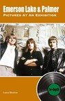 Emerson Lake & Palmer Pictures At An Exhibition: In-depth - Laura Shenton - 9781912782673