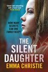 The Silent Daughter - Emma Christie - 9781912789504