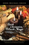 Earth Divination, Earth Magic - John Michael Greer - 9781912807079