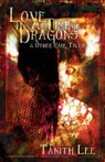 Love in a Time of Dragons - Tanith Lee - 9781912815029