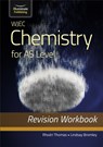WJEC Chemistry for AS Level: Revision Workbook - Lindsay Bromley ; Rhodri Thomas - 9781912820665