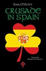 Crusade in Spain - Eoin O'Duffy - 9781912853076