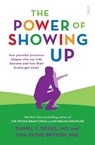 The Power of Showing Up - Daniel J. Siegel ; Tina Payne Bryson - 9781912854714