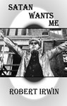 Satan Wants Me - Robert Irwin - 9781912868209