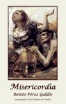 Misericordia - Benito Perez Galdos ; Charles de Salis - 9781912868780