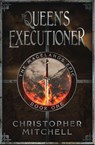The Queen's Executioner - Christopher Mitchell - 9781912879038