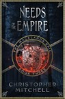 Needs of the Empire - Christopher Mitchell - 9781912879090