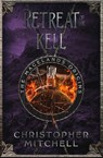 Retreat of the Kell - Christopher Mitchell - 9781912879182