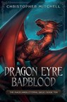 Dragon Eyre Badblood - Christopher Mitchell - 9781912879694