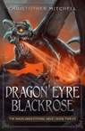 Dragon Eyre Blackrose - Christopher Mitchell - 9781912879755