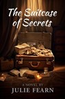 The Suitcase of Secrets - Julie Fearn - 9781912882847