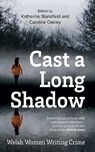 Cast A Long Shadow - Katherine Stansfield ; Caroline Oakley - 9781912905584