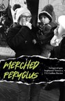 Merched Peryglus - Tamsin Cathan Davies ; Angharad Tomos - 9781912905881