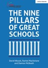 The Nine Pillars of Great Schools - Damian McBeath ; David Woods ; Rachel Macfarlane - 9781912906000