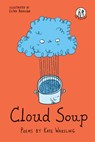 Cloud Soup - Kate Wakeling - 9781912915743