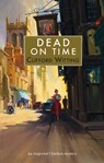 Dead on Time - Clifford Witting - 9781912916634