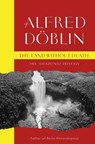 The Land Without Death - Alfred Doblin - 9781912916825