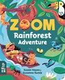 Zoom: Rainforest Adventure - Susan Hayes - 9781912920402