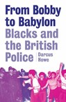 From Bobby to Babylon - Darcus Howe - 9781912926398