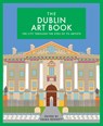 The Dublin Art Book - Emma Bennett - 9781912934102