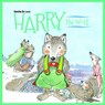 Harry the Wolf - Daniela De Luca ; Neil Morris - 9781912944934