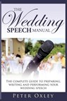 The Wedding Speech Manual - Peter Oxley - 9781912946013