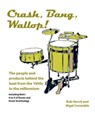 Crash, Bang, Wallop! - Bob Henrit ; Nigel Constable - 9781912969388