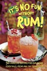 It’s No Fun Without Rum! - Dog 'n' Bone Books - 9781912983780