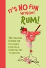 It’s No Fun Without Rum! - Dog 'n' Bone Books - 9781912983810