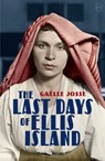 The Last Days of Ellis Island - Gaelle Josse - 9781912987115