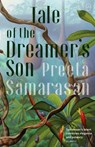 Tale of the Dreamer's Son - Preeta Samarasan - 9781912987399