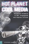 Hot Planet, Cool Media - Stephen Harper - 9781912992478