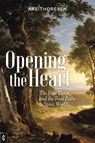 Opening the Heart - Are Thoresen - 9781912992829