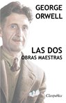George Orwell - Las dos obras maestras - George Orwell - 9781913003036