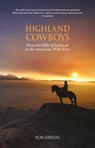 Highland Cowboys - Rob Gibson - 9781913025243