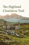 The Highland Clearances Trail - Rob Gibson - 9781913025618