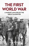 The First World War: A Marxist Analysis of the Great Slaughter - Alan Woods - 9781913026134